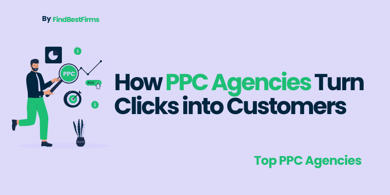 How PPC Agencies Turn Clicks into Customers